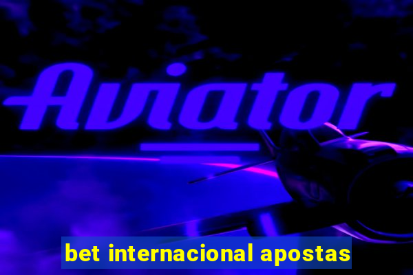 bet internacional apostas